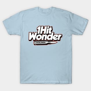 one hit wonder T-Shirt